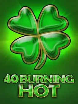 40 Burning Hot